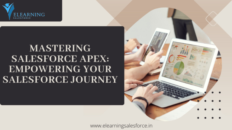 Read more about the article Mastering Salesforce Apex: Empowering Your Salesforce Journey