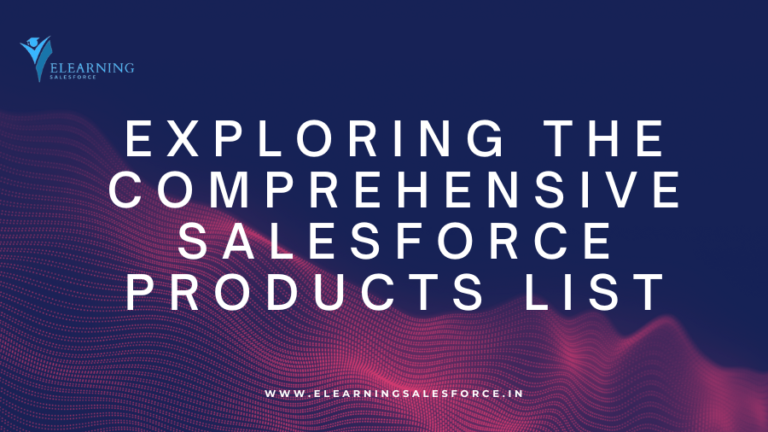 Read more about the article Exploring the Comprehensive Salesforce Products List