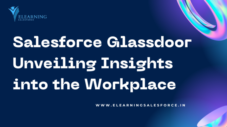 Read more about the article Salesforce Glassdoor: Unveiling Insights into the Workplace