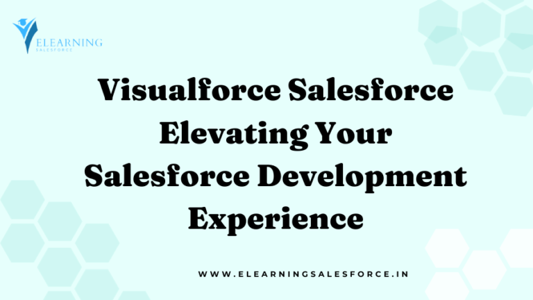 Read more about the article Visualforce Salesforce: Elevating Your Salesforce Development Experience