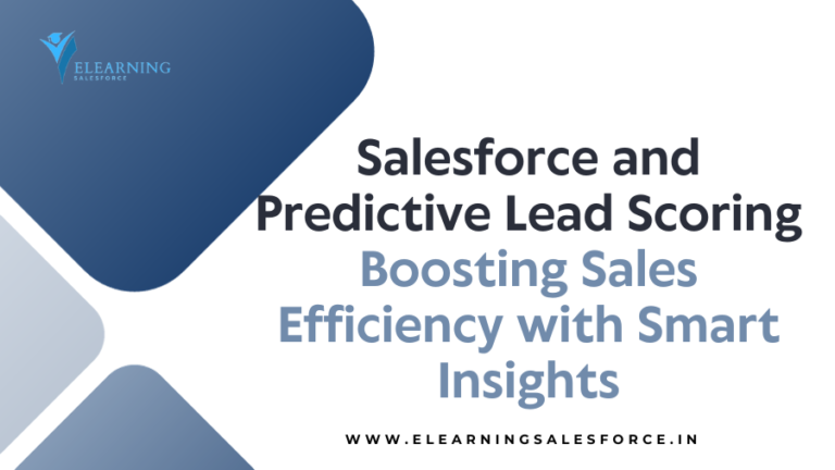 Read more about the article Salesforce and Predictive Lead Scoring: Boosting Sales Efficiency with Smart Insights