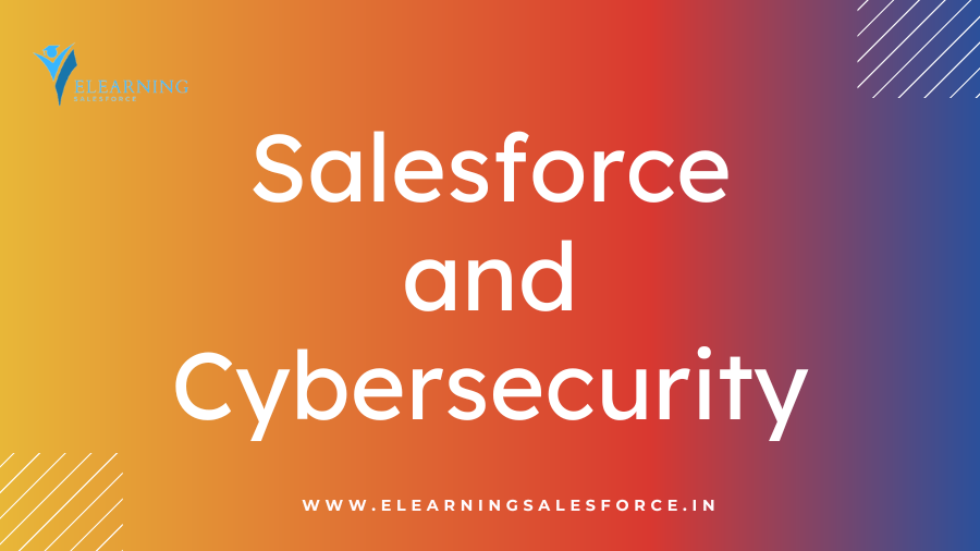 Salesforce and Cybersecurity