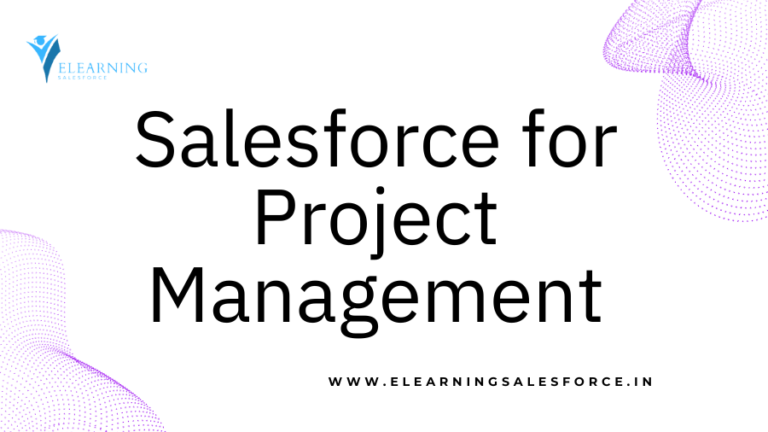 Read more about the article Salesforce for Project Management