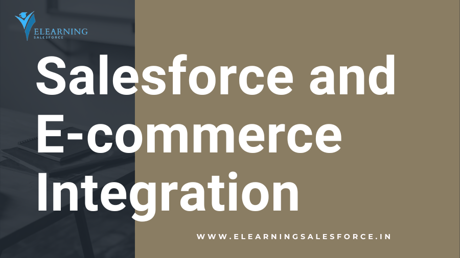 Salesforce and E-commerce Integration