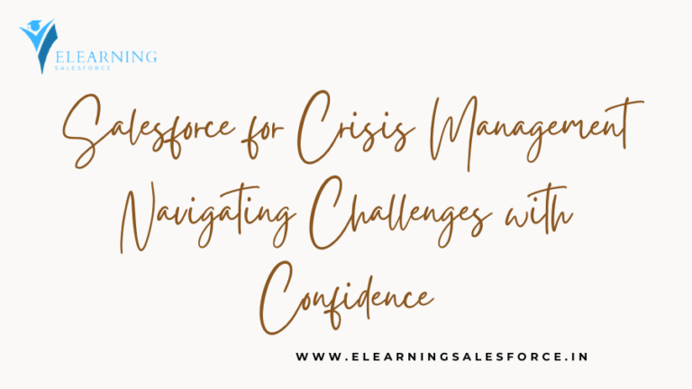 Read more about the article Salesforce for Crisis Management: Navigating Challenges with Confidence