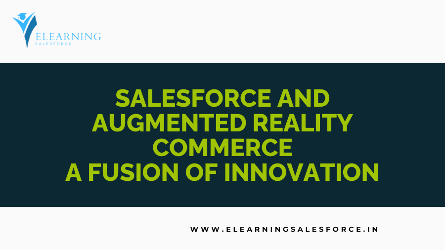 Salesforce and Augmented Reality Commerce A Fusion of Innovation