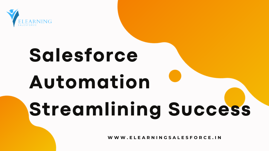 Salesforce Automation: Streamlining Success