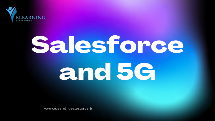 Salesforce and 5G