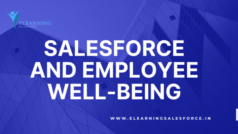 Read more about the article Salesforce and Employee Well-being