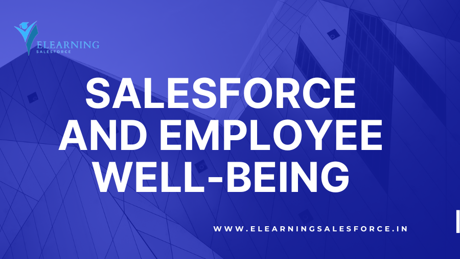 Salesforce and Employee Well-being