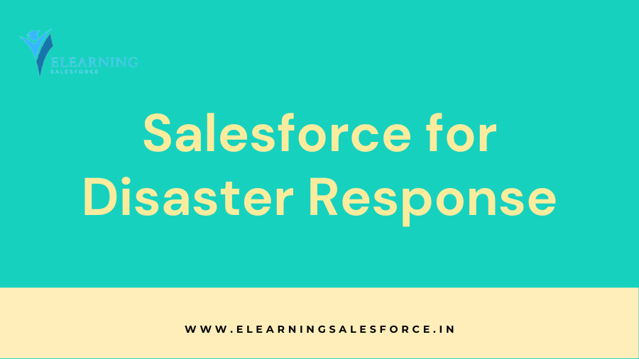 Salesforce for Disaster Response