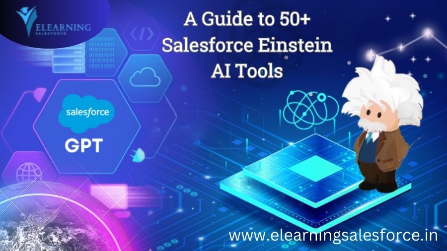 A Guide to 50+ Salesforce Einstein AI Tools
