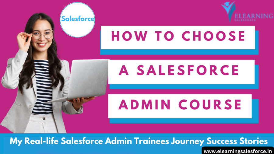 My Real-life Salesforce Admin Trainees Journey Success Stories