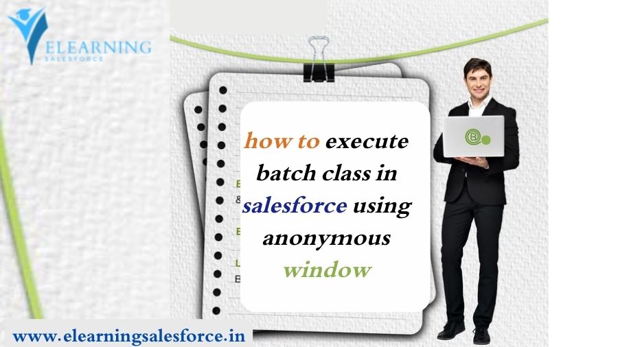 How to Execute Batch Class in Salesforce Using Anonymous Window