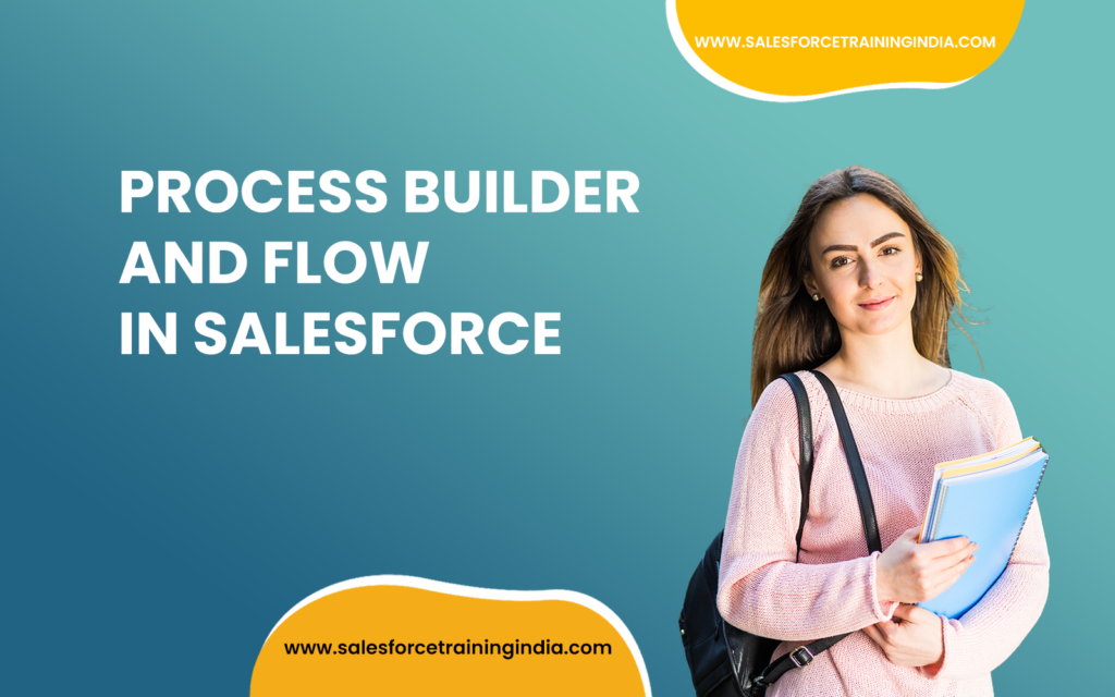 Process builder and flow in Salesforce