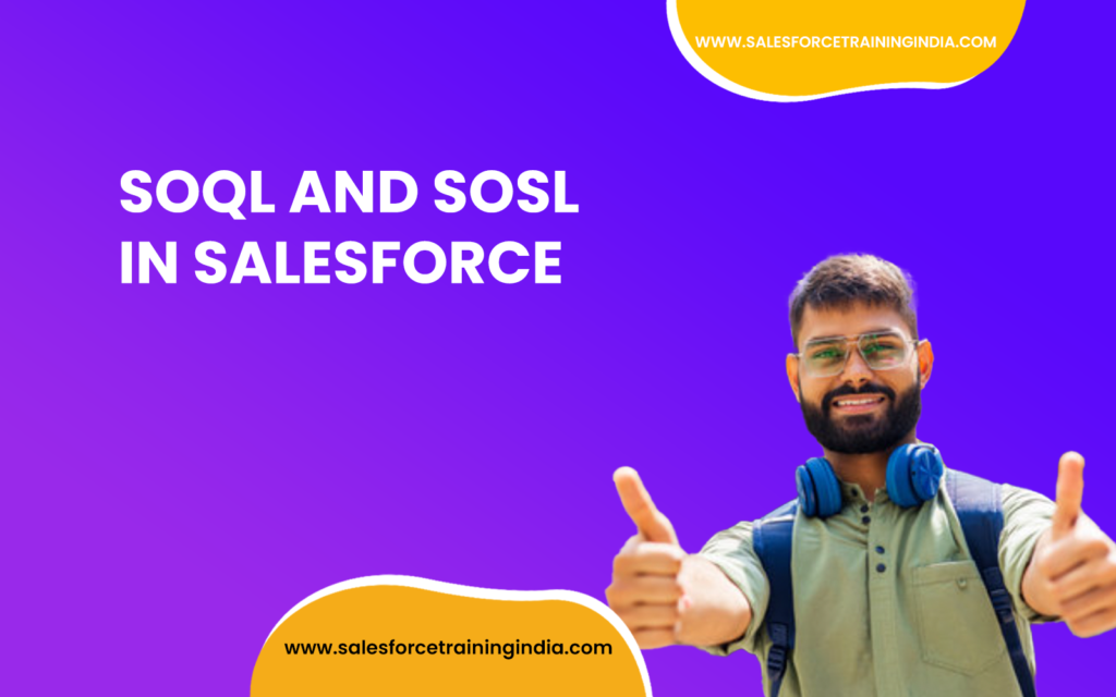 SOQL and SOSL in Salesforce