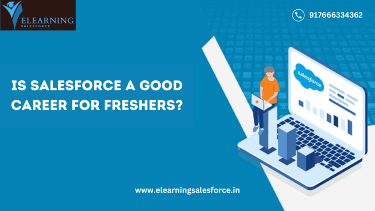 Read more about the article Is Salesforce a Good Career for Freshers?