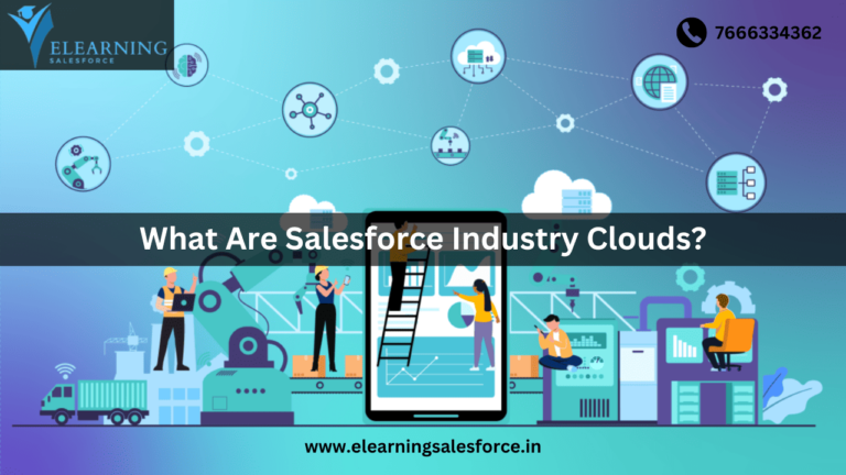 Read more about the article What Are Salesforce Industry Clouds?