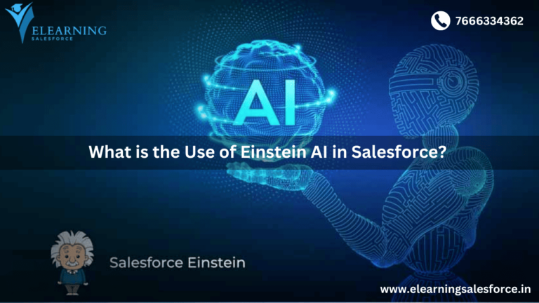 Read more about the article What is the Use of Einstein AI in Salesforce?