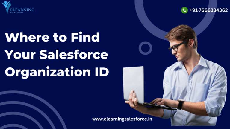 Read more about the article Where to Find Your Salesforce Organization ID